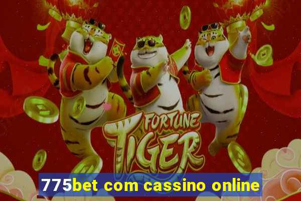 775bet com cassino online